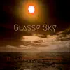It Came from Beyond - Glassy Sky - Single